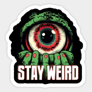 STAY WEIRD Sticker